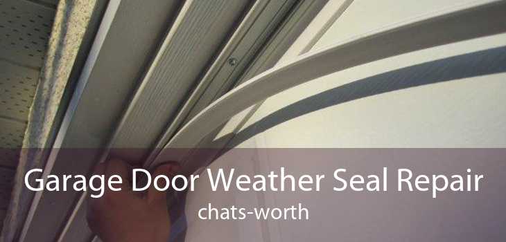 Garage Door Weather Seal Repair chats-worth